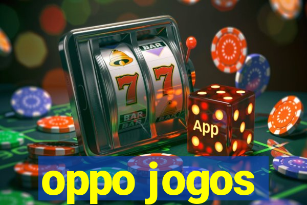 oppo jogos